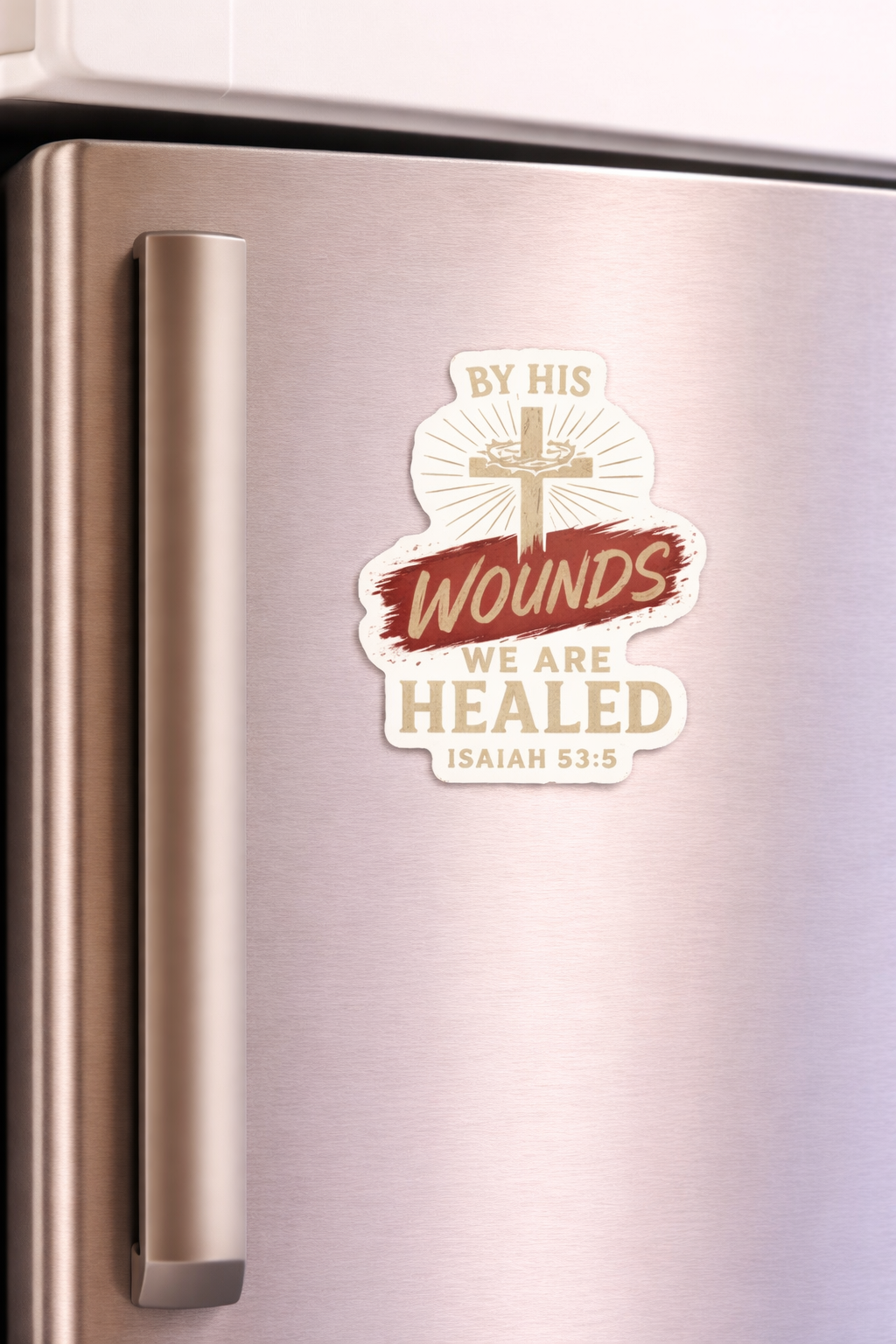 By His Wounds We Are Healed Magnet